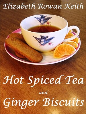 cover image of Hot Spiced Tea and Ginger Biscuits